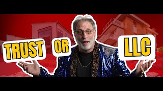 Trusts vs. LLCs: Protect Your Property the Right Way