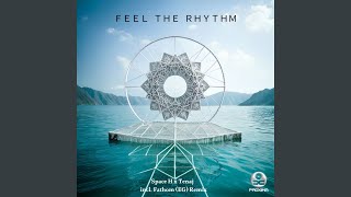 Feel The Rhythm fathom eg Remix