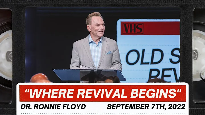 Where Revival Begins | Dr. Ronnie Floyd | Old Scho...