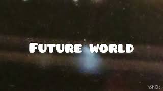 MASE - FUTURE WORLD