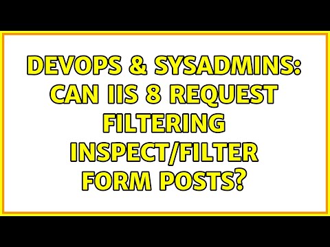 DevOps & SysAdmins: Can IIS 8 Request Filtering inspect/filter form posts?