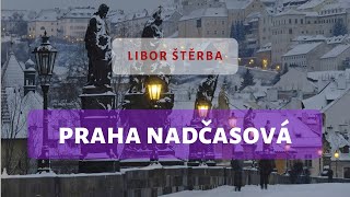 Praha nadčasová (Libor Štěrba)
