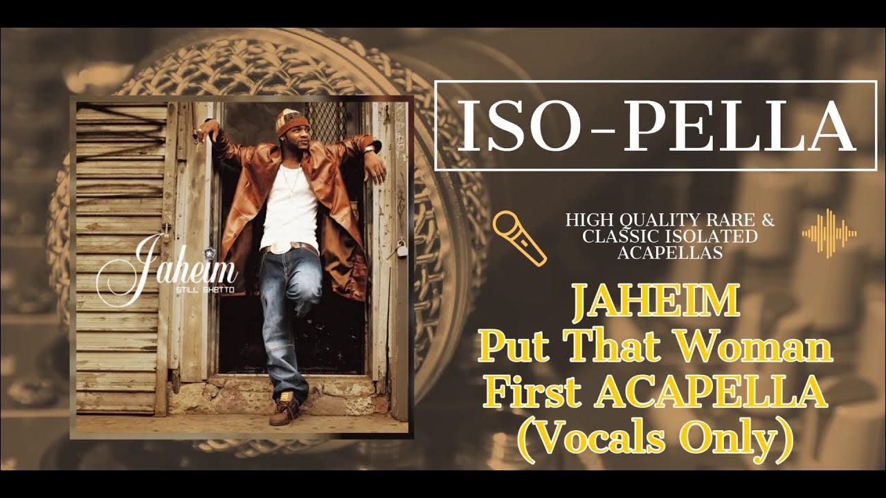 JAHEIM Put That Woman First ACAPELLA Vocals Only - YouTube