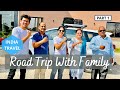 13 Hours Of Road Trip With Parents. Where Are We Headed To? Starting From Gwalior MP, Travel Vlog!