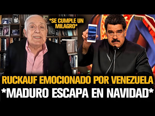 RUCKAUF EMOCIONADO POR VENEZUELA *MADURO ESCAPA EN NAVIDAD*
