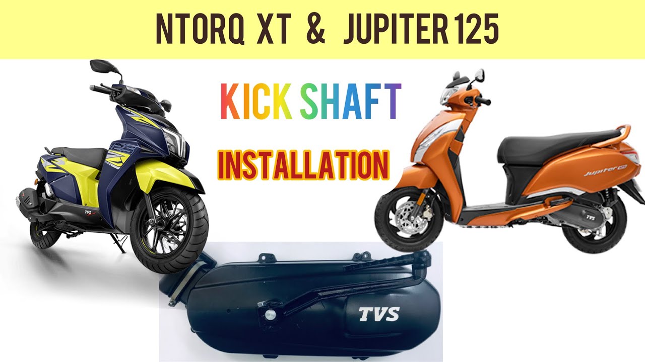 How to installation kick shaft//NTORQ XT & JUPITER 125 scooter 