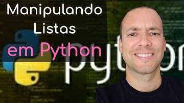 Explicando como manipular Listas em Python