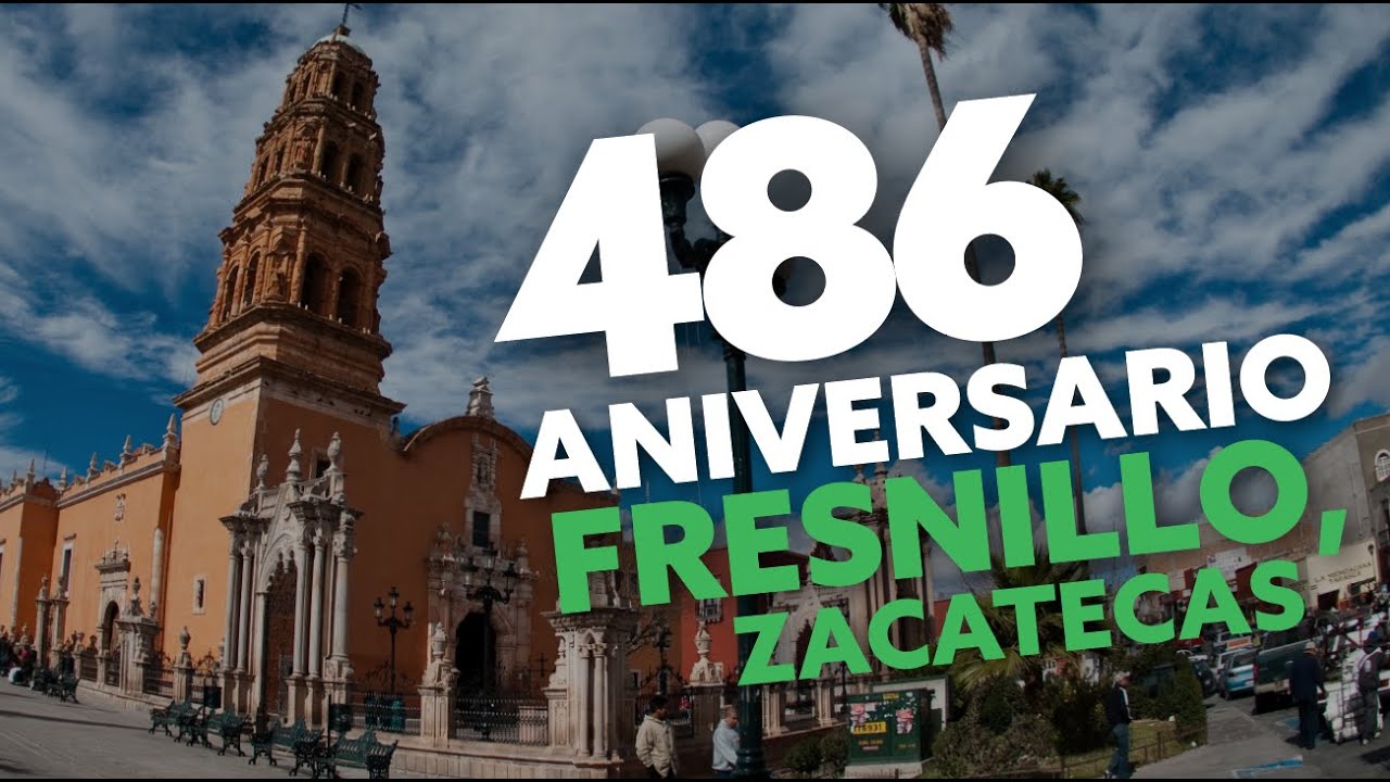Fresnillo, Zacatecas a 468 aniversario de su fundación YouTube