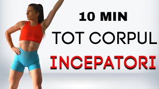 10 minute pentru INCEPATORI | Antrenament Tot Corpul Pentru INCEPATORI ( fara echipament )