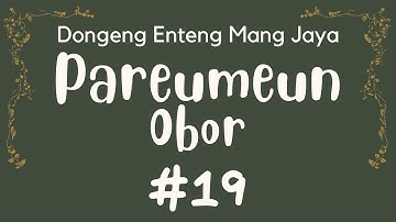 PAREUMEUN OBOR 19, Dongeng Enteng Mang Jaya, Carita Sunda @MangJayaOfficial