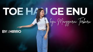 Download Lagu LAGU MANGGARAI TERBARU 2026 , TOE HAU GE ENU. HIRRO MP3
