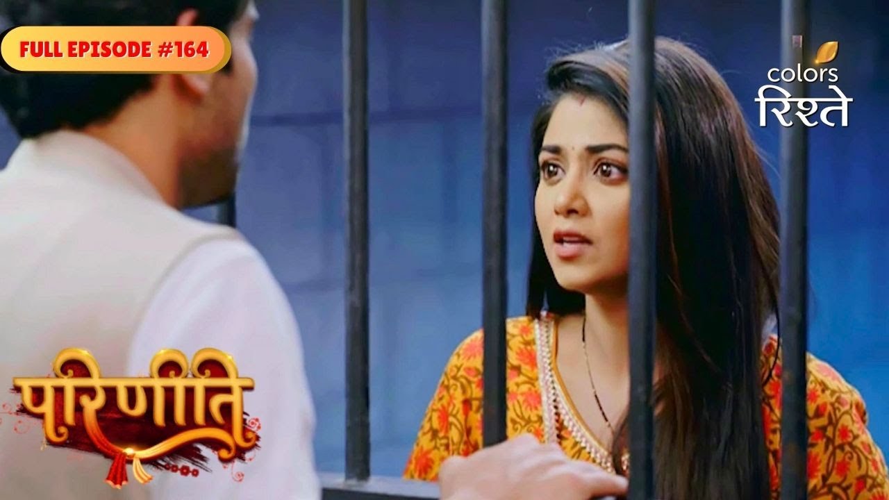 parineeti | Neeti Makes a Clever Plan | Full Ep - 164 | Colors Rishtey