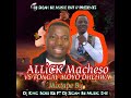 Alick_Macheso_Vs_Tongai Moyo Dhehwa_2023 Mixtape By Dj King Bos FT Dj Sigah Bee