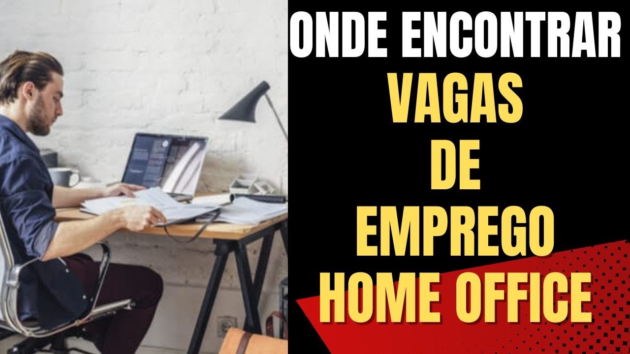 ONDE ENCONTRAR VAGAS DE EMPREGO HOME OFFICE 2023 YouTube