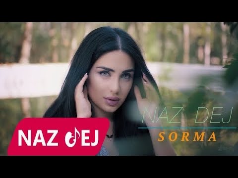 Naz Dej - Sorma (Offical Music Video)