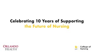 Orlando Health & UCF College of Nursing: Together Making a Difference in the Health of Our Community