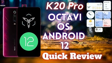 K20 Pro Official Android 12 Octavi OS 3.0 Review | New UI, Features, Benchmarks & Battery Stats