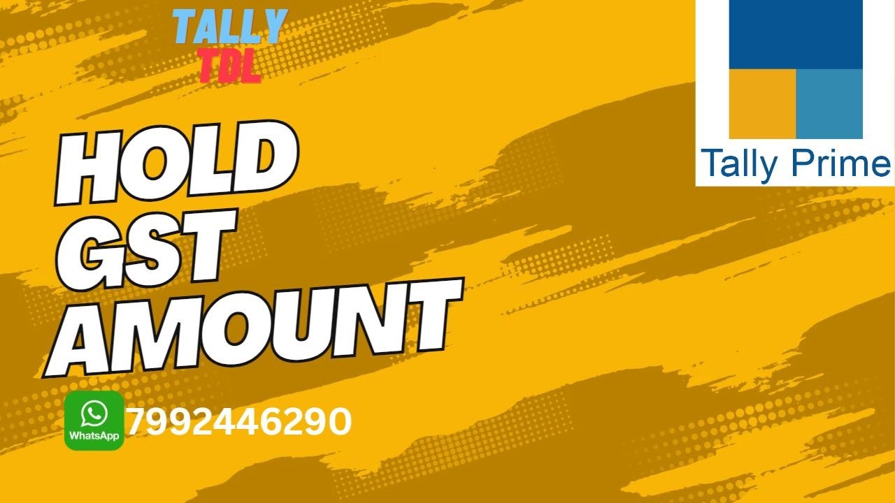 Tally TDL | Hold Gst Amount in Tally prime and Tally ERP