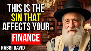 Rabbi Warning This One Sin Is Why You Are Still Broke Torah Secret Revealed Rabbi David