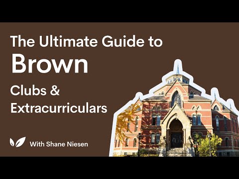 The Ultimate Guide to Brown University: Clubs and Extracurriculars
