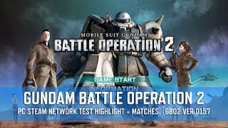 GUNDAM BATTLE OPERATION 2 - PC Steam Network Test Highlight + Matches | GBO2 Ver.0157