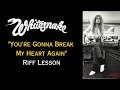 Whitesnake You&#39;re Gonna Break My Heart Again Riff Lesson