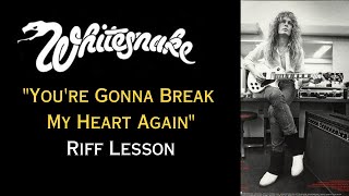 Whitesnake You&#39;re Gonna Break My Heart Again Riff Lesson
