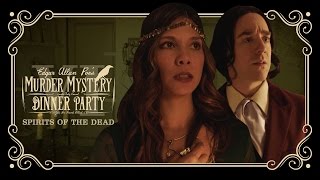 Edgar Allan Poe's Murder Mystery Dinner Party Ch. 6: Spirits of the Dead
