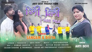 RIMI JHIMI PAANI ME//रिमी झिमी पानी में//Singer Arti Devi Theth Nagpuri Video Song||Sangam and Divya