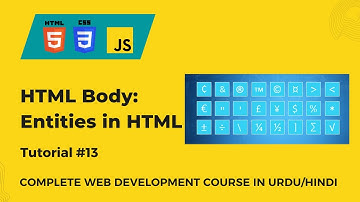 What is HTML Entities? | Add Special Characters to Web Pages | Web Development Tutorial #13