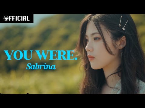 [MV] Sabrina 胡恂舞【You were.】| Official Music Video