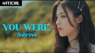 [MV] Sabrina 胡恂舞【You were.】|  