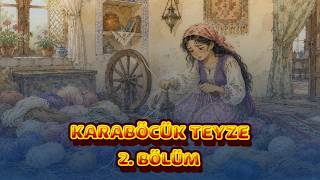 Karaböcük Teyze 2. Anlatan Masalbaz Yusuf Duru