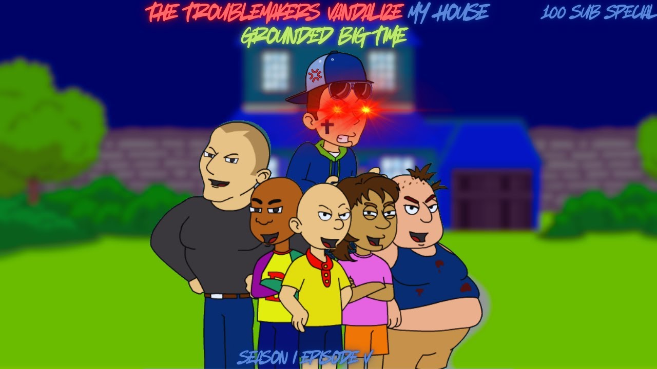The Troublemakers Vandalize my house/all grounded big time. (100 Sub Special)