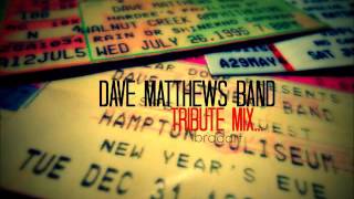 Dave Matthews Band - Tribute Mix - 25 Years of Tunes