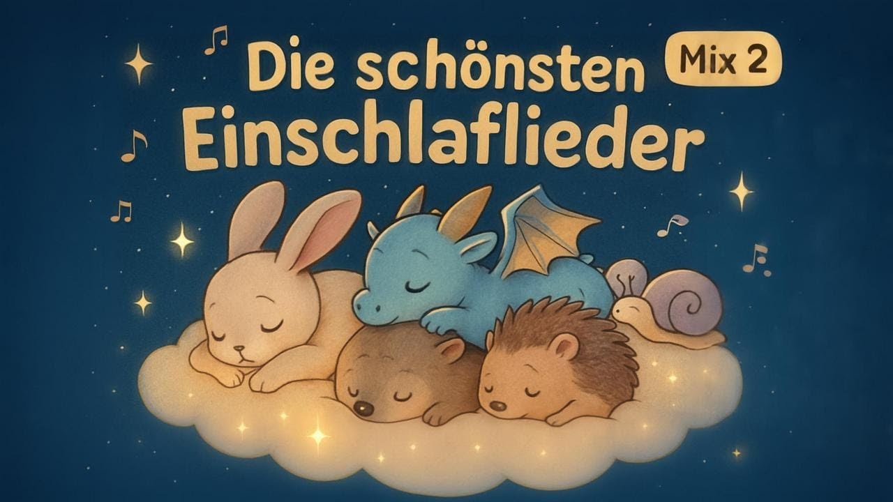 Die schönsten Einschlaflieder für Kinder – Mix 2 🎵 liebevoll & beruhigend zum sanften Schlafen 😴