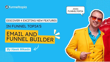 Discover 4 Exciting New Features in Funneltopia