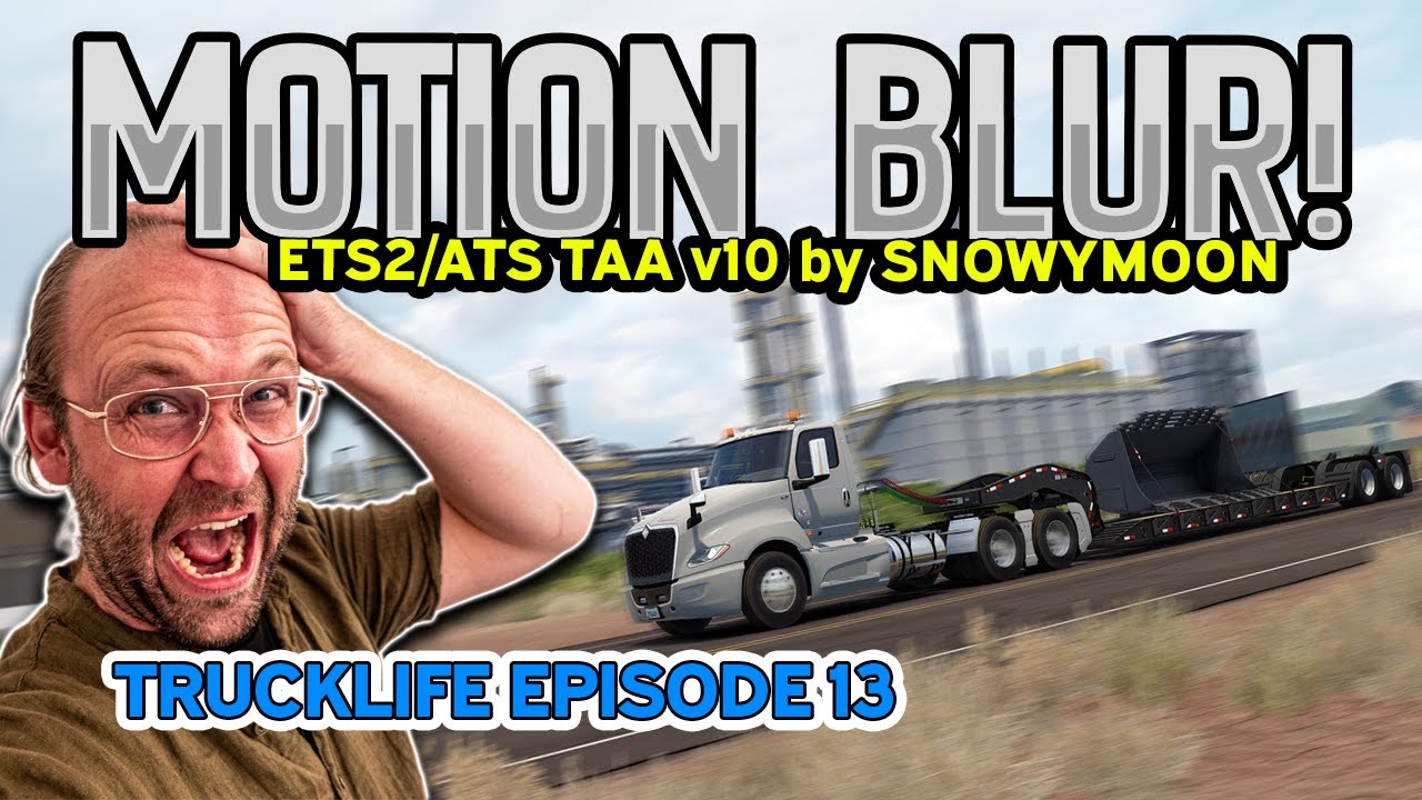 🔥MOTION BLUR in ATS/ETS2🔥 | TRUCKLIFE EPISODE 013 | ATS EXPANSION | 🔴 ...