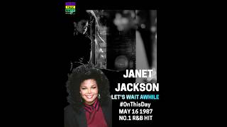 #onthisday May 16th 1987, "Let's Wait Awhile" no.1 r&amp;b hit by Janet Jackson