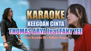 KARAOKE Thomas Arya feat Fany Zee - Keegoan Cinta (Minus One)