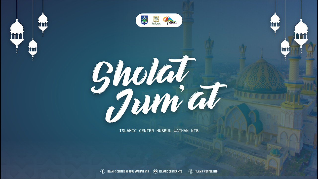 [LIVE ISLAMIC CENTER NTB] Rangkaian Sholat Jum'at Jum'at, 09 Ramadhan 1447 H/ 27 Februari 2026 M