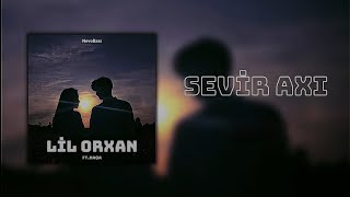 Lil Orxan ft.NaQa - Sevir Axı (Speed up) Resimi