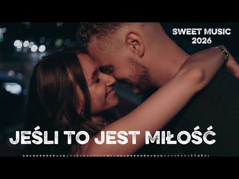 ✔️ JEŚLI TO JEST MIŁOŚĆ - Sweet Music