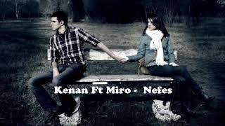 Kənan Ft Miro - Nəfəs