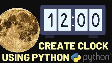 Create your Own Digital Clock Using Python |  PULKIT.PY