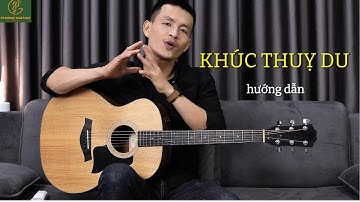 KHÚC THỤY DU | Hướng dẫn Guitar chơi intro hay, hợp âm chuẩn | Phong Guitar BMT