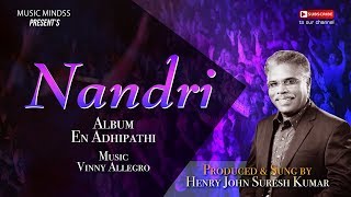 NANDRI NANDRI | EN ADHIPATHI | BRO.HENRY JOHN | NEW WORSHIP SONG HD chords