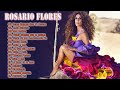 Rosario Flores Grandes Exitos- Sus Mejores Exitos || Las Mejores Canciones De Rosario Flores