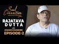 Soul connection  rajatava dutta  arunava khasnobis  interview ep2  sondeshtv