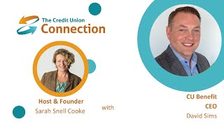 The Credit Union Connection- Interview w/CU Benefit CEO David Sims